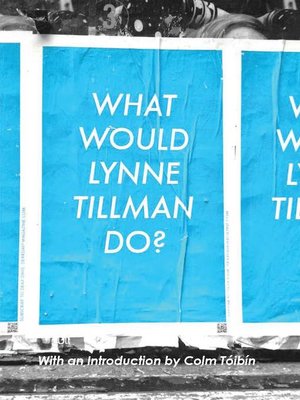 What Would Lynne Tillman Do? - ebook